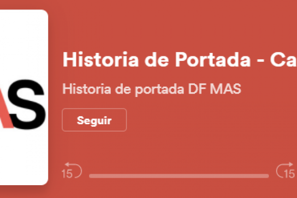 <p>Historia de Portada edición 56 DF MAS</p>