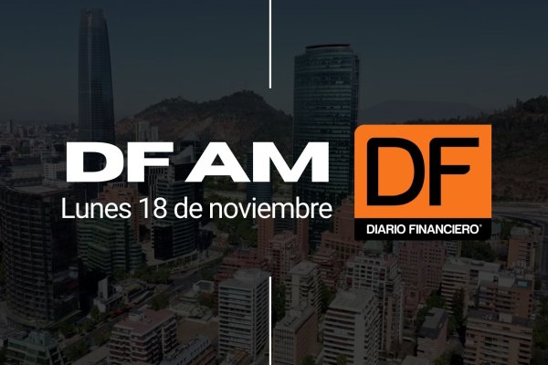 DF AM | Las noticias que debes saber este lunes