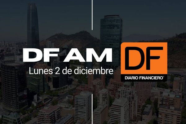 DF AM | Las noticias que debes saber este lunes