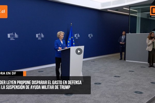 <p>Ahora en DF | Von der Leyen propone incrementar el gasto en defensa tras la suspensión de ayuda militar de Trump</p>