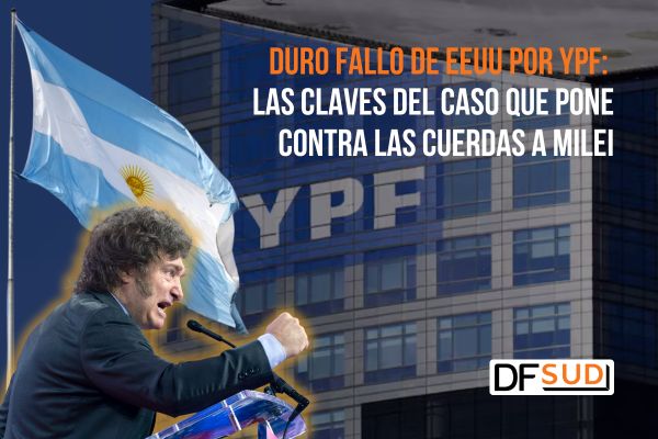 <p>Te lo explico en DF SUD | Duro fallo de EEUU por YPF: las claves del caso que pone contra las cuerdas a Milei</p>